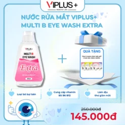 Nước Rửa Mắt VIPLUS+ Multi B Eye Wash EXTRA Bổ Sung Gấp Đôi Độ Ẩm Cho Đôi Mắt Khoẻ Đẹp 300ml
