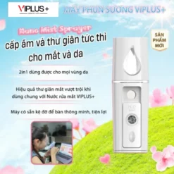 Máy phun sương cấp ẩm đa năng VIPLUS+ Nano Mist Sprayer, cấp ẩm và thư giãn tức thì cho mắt và da