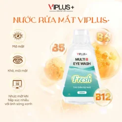 Nước Rửa Mắt VIPLUS+ Multi B Eye Wash Bổ Sung Độ Ẩm Cho Đôi Mắt Khoẻ Đẹp 300ml - FRESH